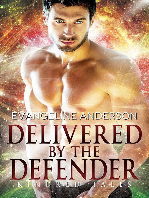 Title details for Delivered by the Defender by Evangeline Anderson - Wait list
